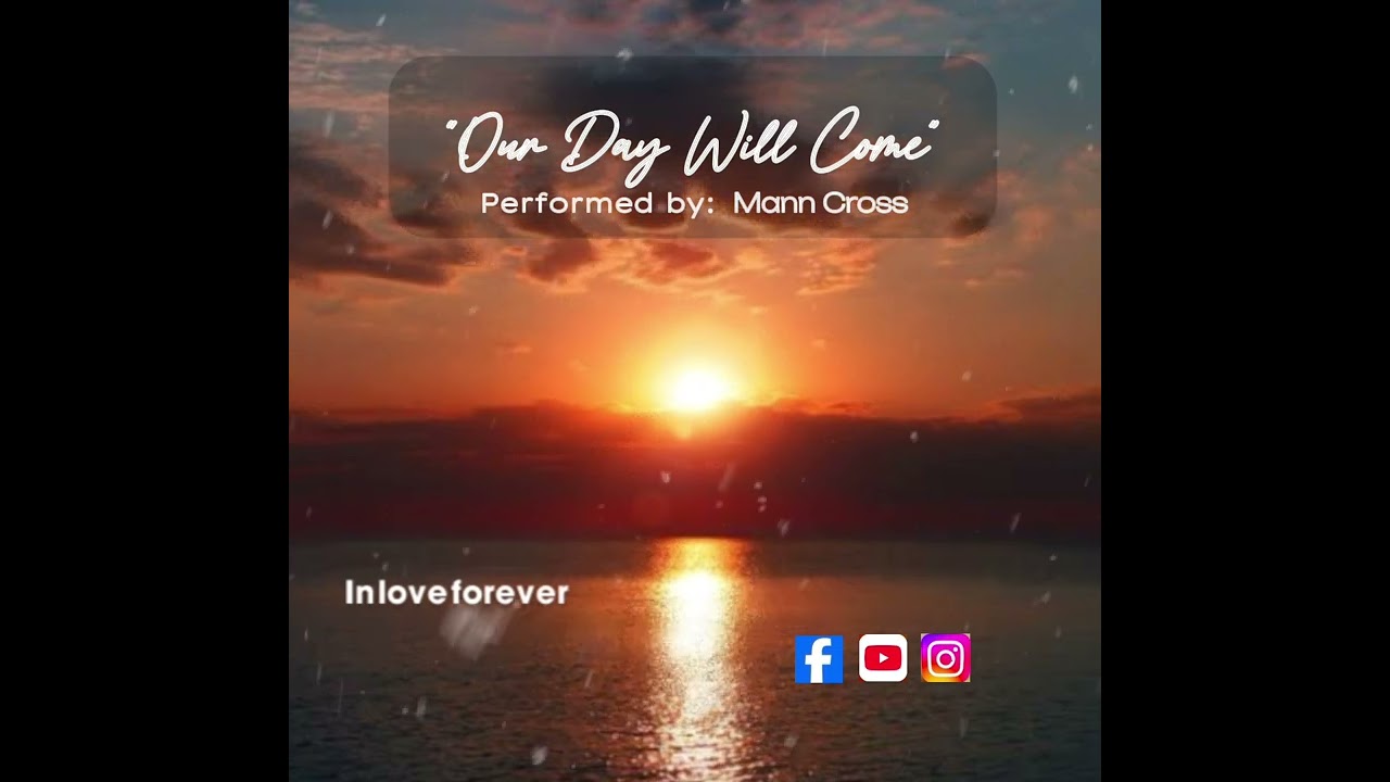 “Our Day Will Come”