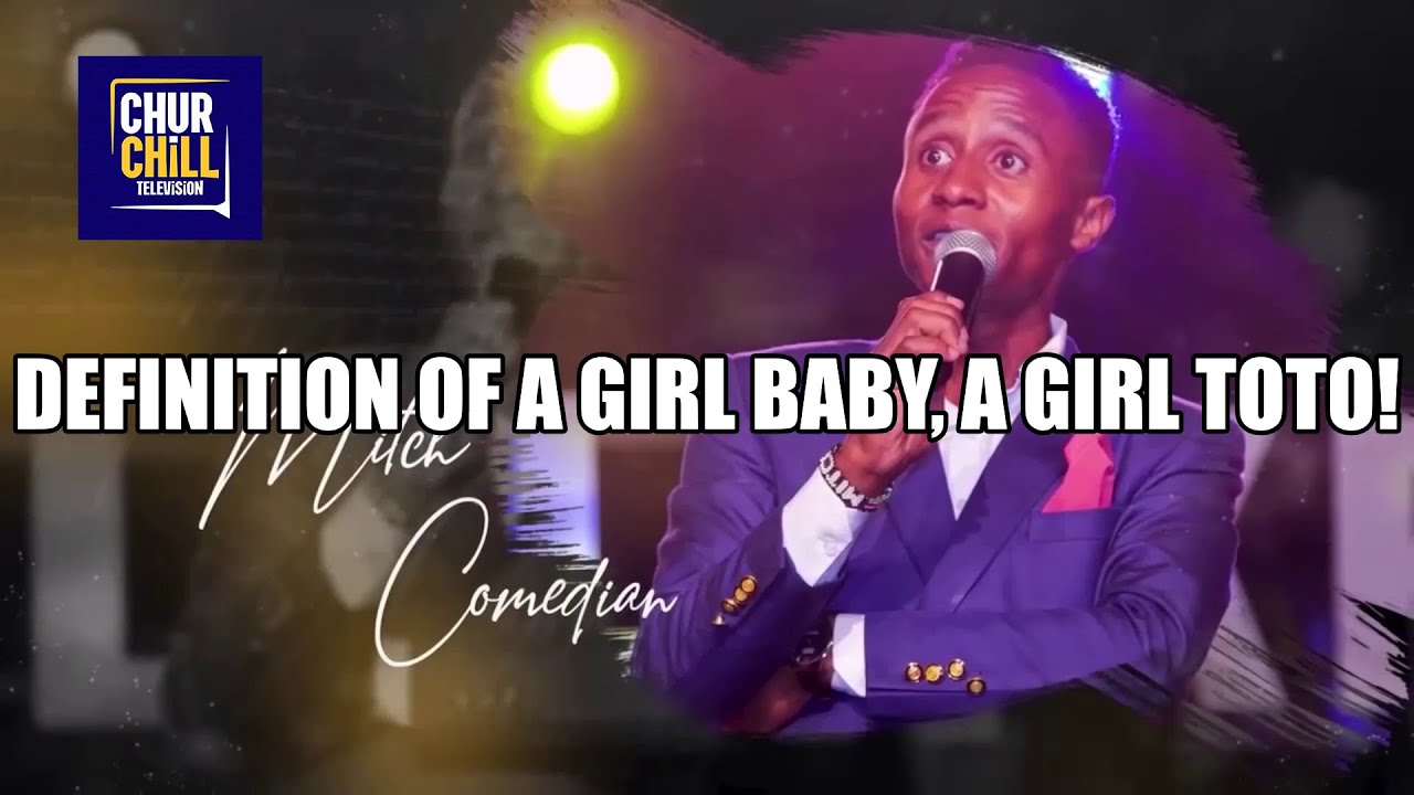 DEFINITION OF A GIRL BABY, A GIRL TOTO! #defination #girl #churchillshow