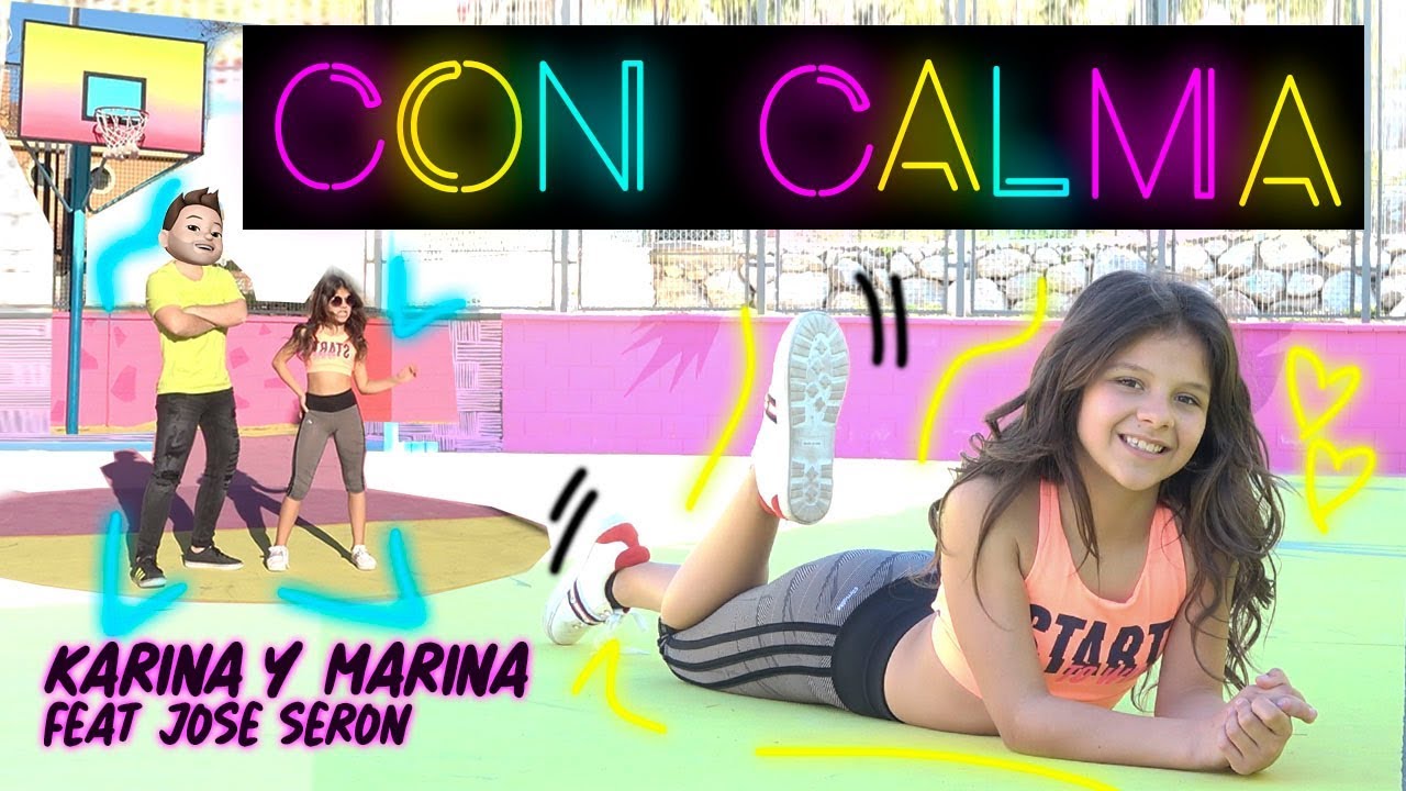 🎤 Cover CON CALMA - DADDY YANKEE 🔥 Karina y Marina feat. JOSE SERON 🔥