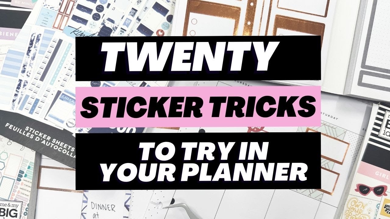 20 STICKER TRICKS TO TRY IN YOUR PLANNER!