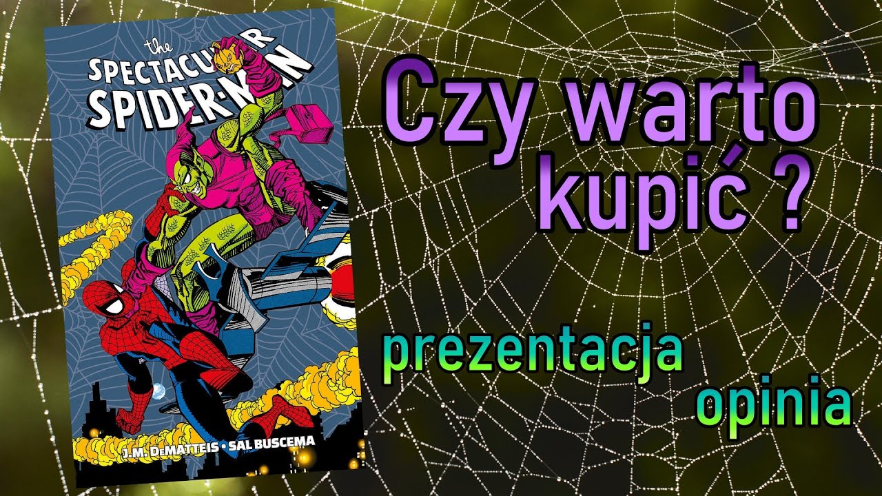 The Spectacular Spider-Man - opinia i prezentacja komiksu