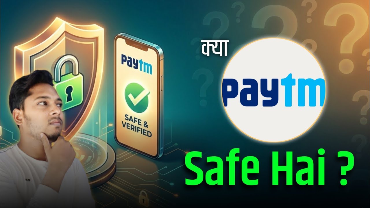 Kya Paytm Safe Hai ?  Is Paytm Account  Safe To Use ?