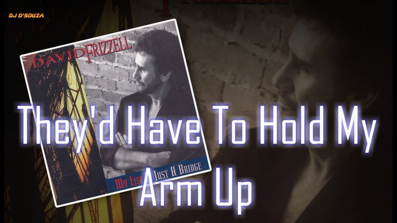 David Frizzell  - They'd Have To Hold My Arm Up (1992)