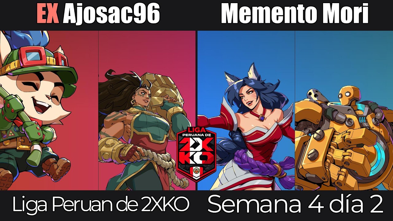 Liga Peruana de 2XKO Semana 4 Día 2 EX Ajosac96 VS Memento Mori