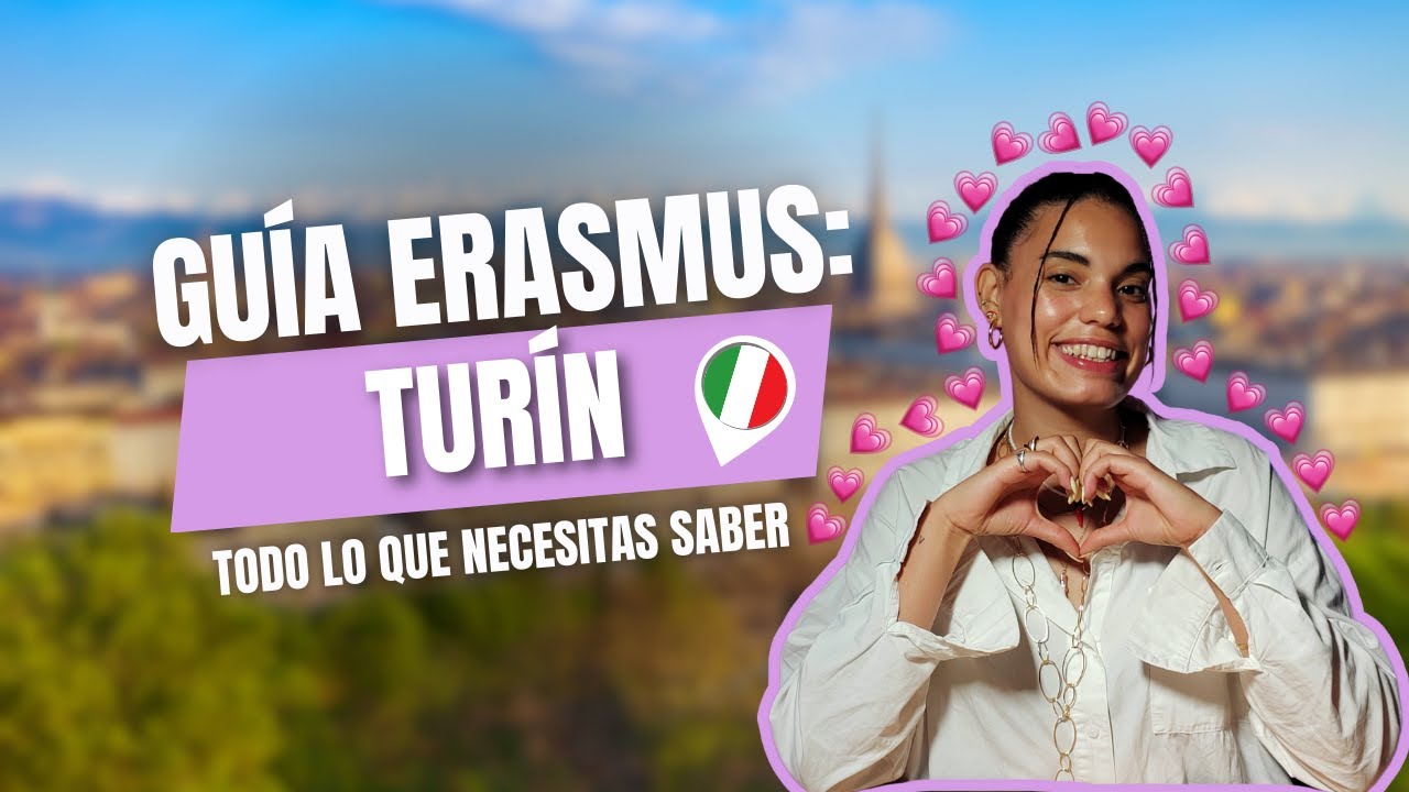 ERASMUS en TURÍN: Guía para estudiantes