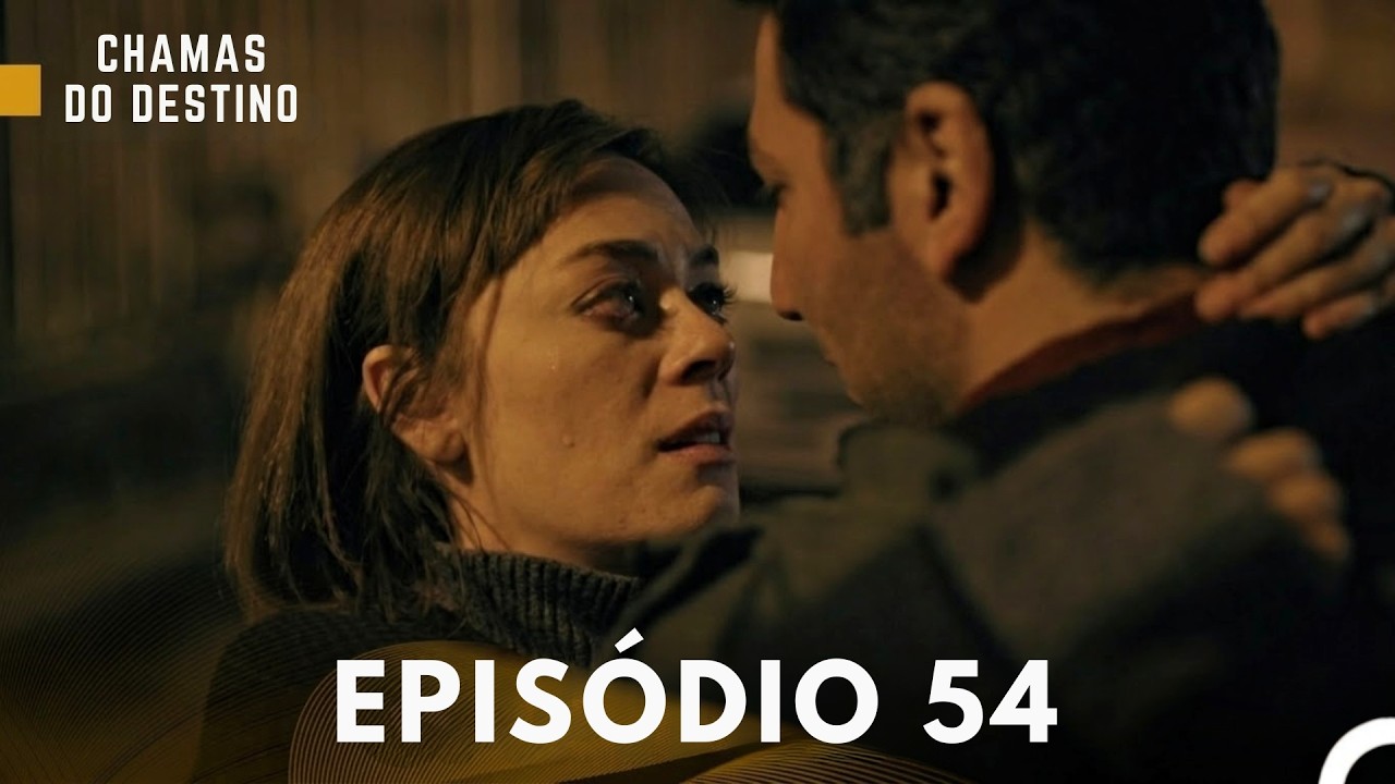 Chamas do Destino Epis&oacute;dio 54 Dublagem em Portugu&ecirc;s)