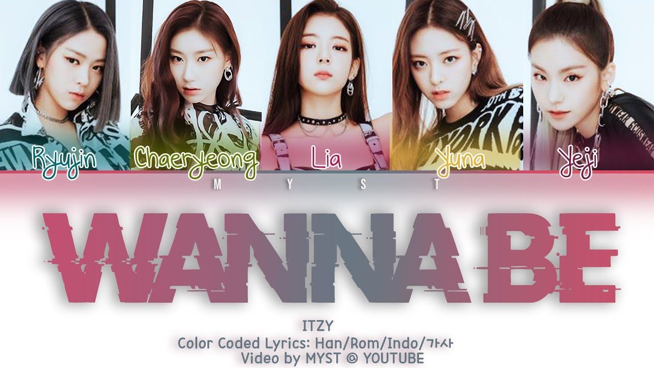 ITZY (있지) - WANNABE (Color Coded Lyrics Han/Rom/Indo/가사)