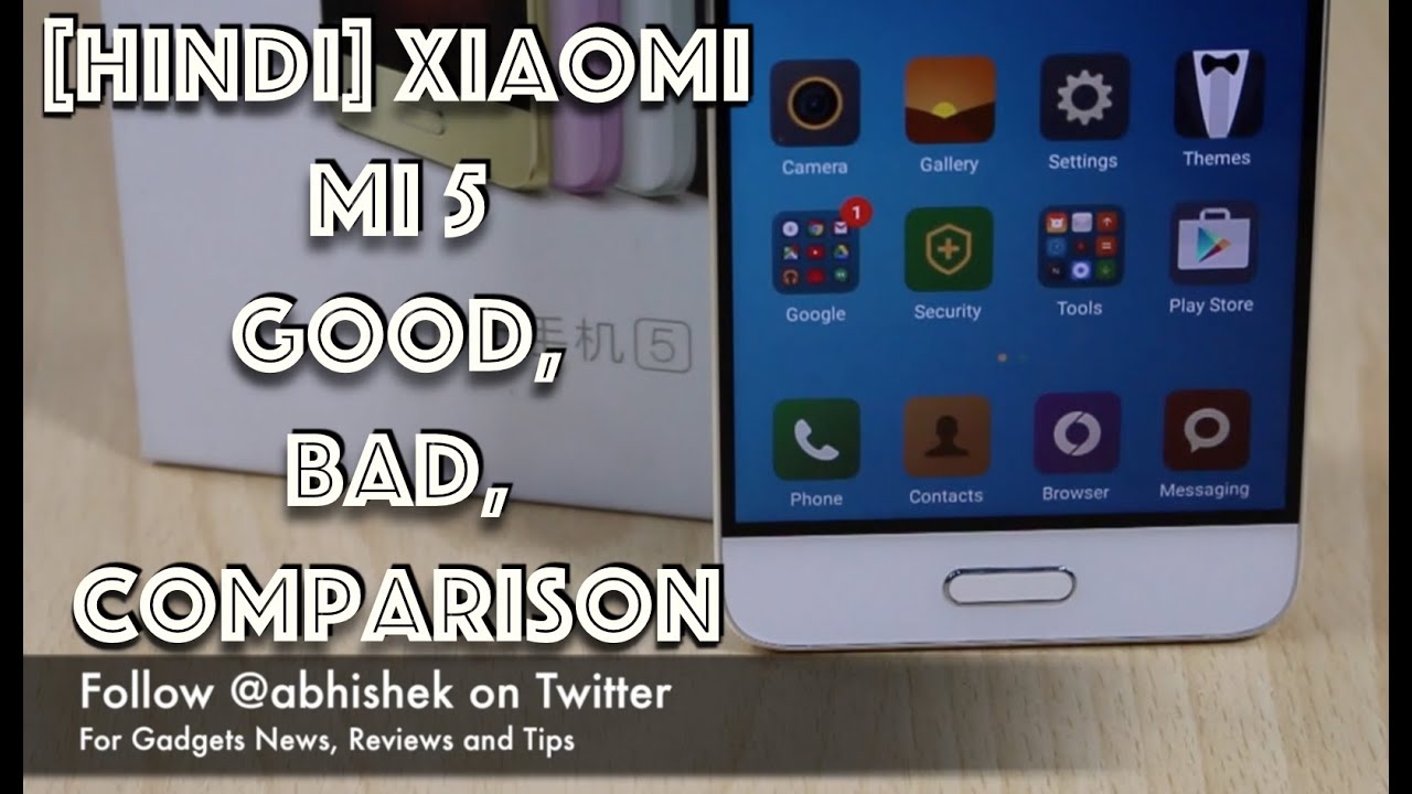 [Hindi] Mi5 India Unboxing, Good and Bad Points