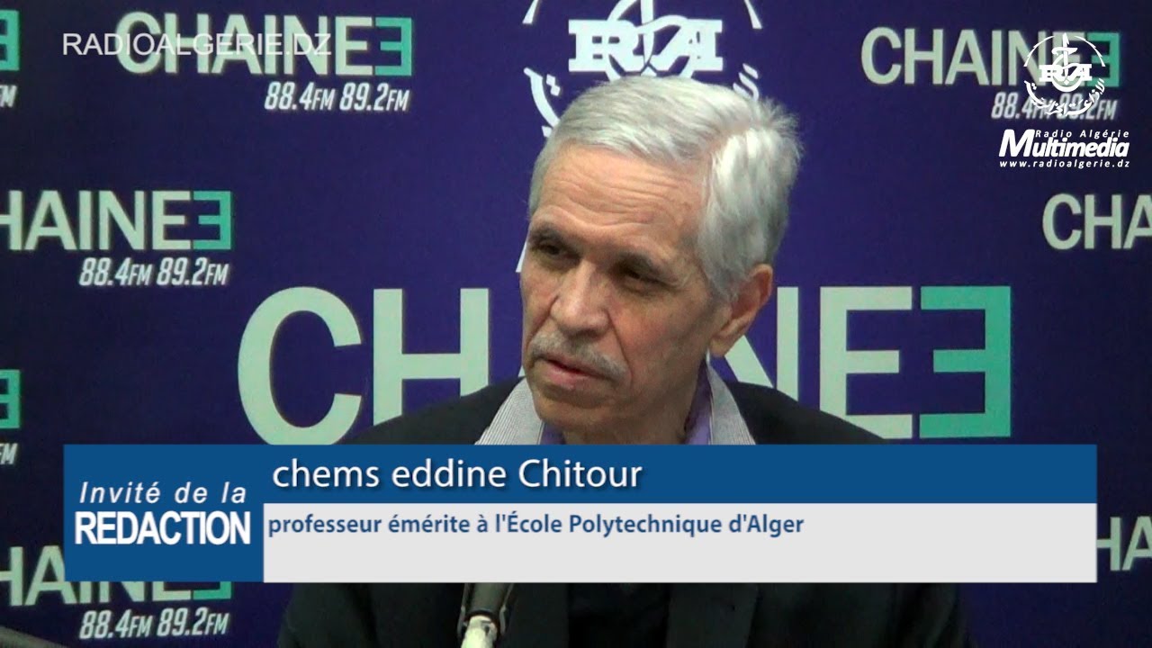Chems Eddine Chitour professeur émérite à l'École Polytechnique d'Alger
