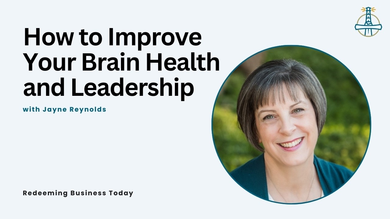 How to Improve Your Brain Health and Leadership with Jayne Reynolds | Episode 55
