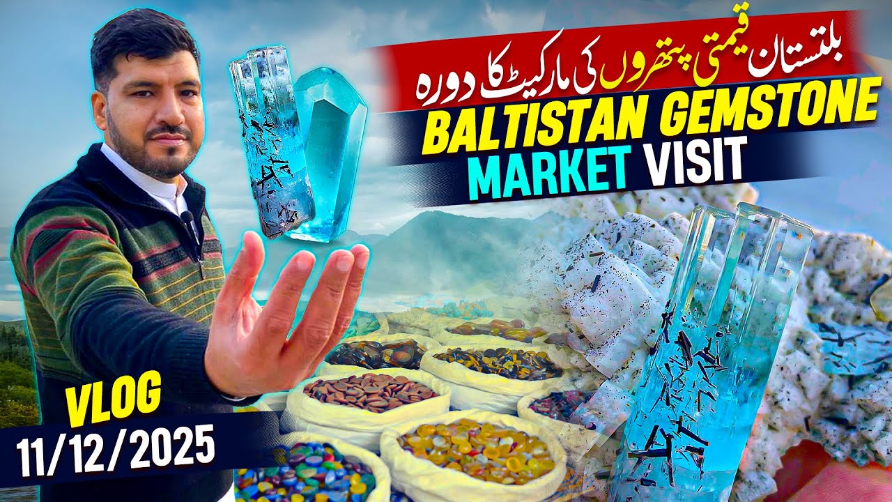 Baltistan Gemstone Market Visit - Best Gemstones Market of The World - Vlog