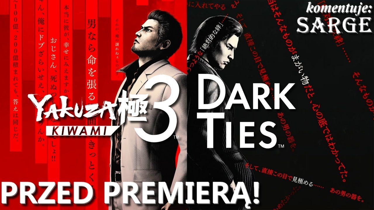 PRZED PREMIERĄ! | Yakuza Kiwami 3 i Dark Ties PL