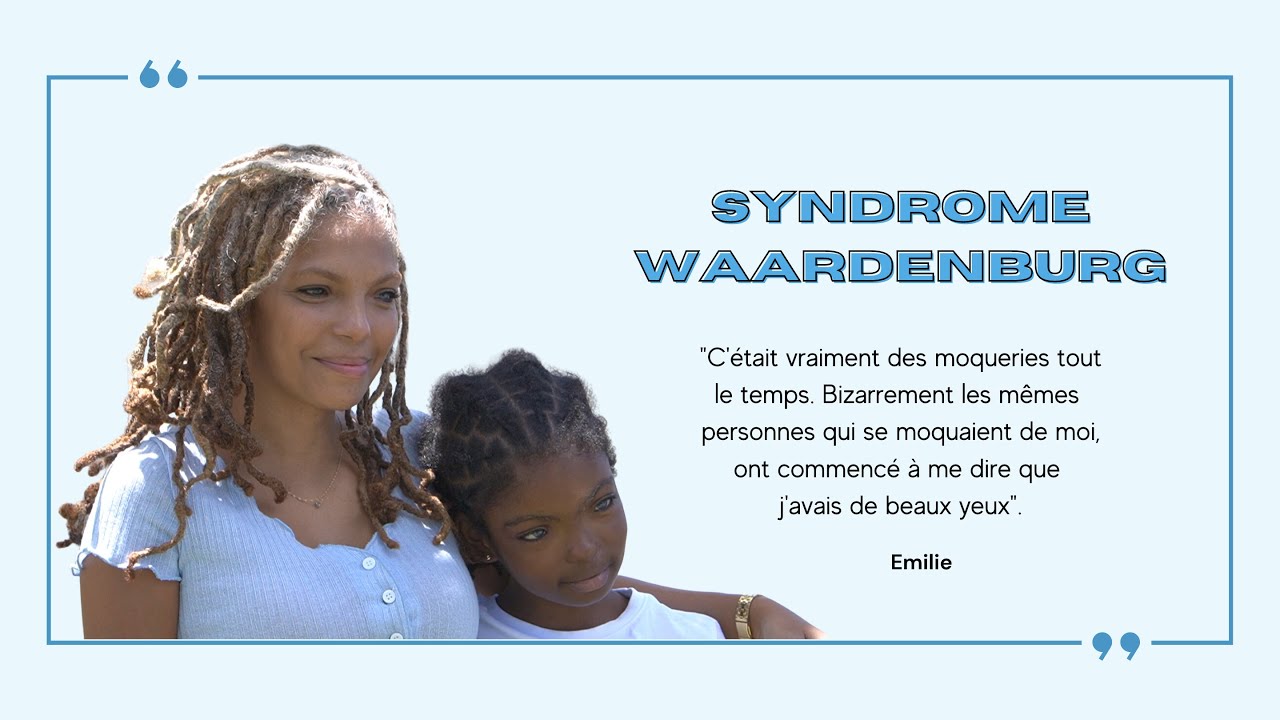 Syndrome de Waardenburg, rencontre avec Emilie et Kémyann