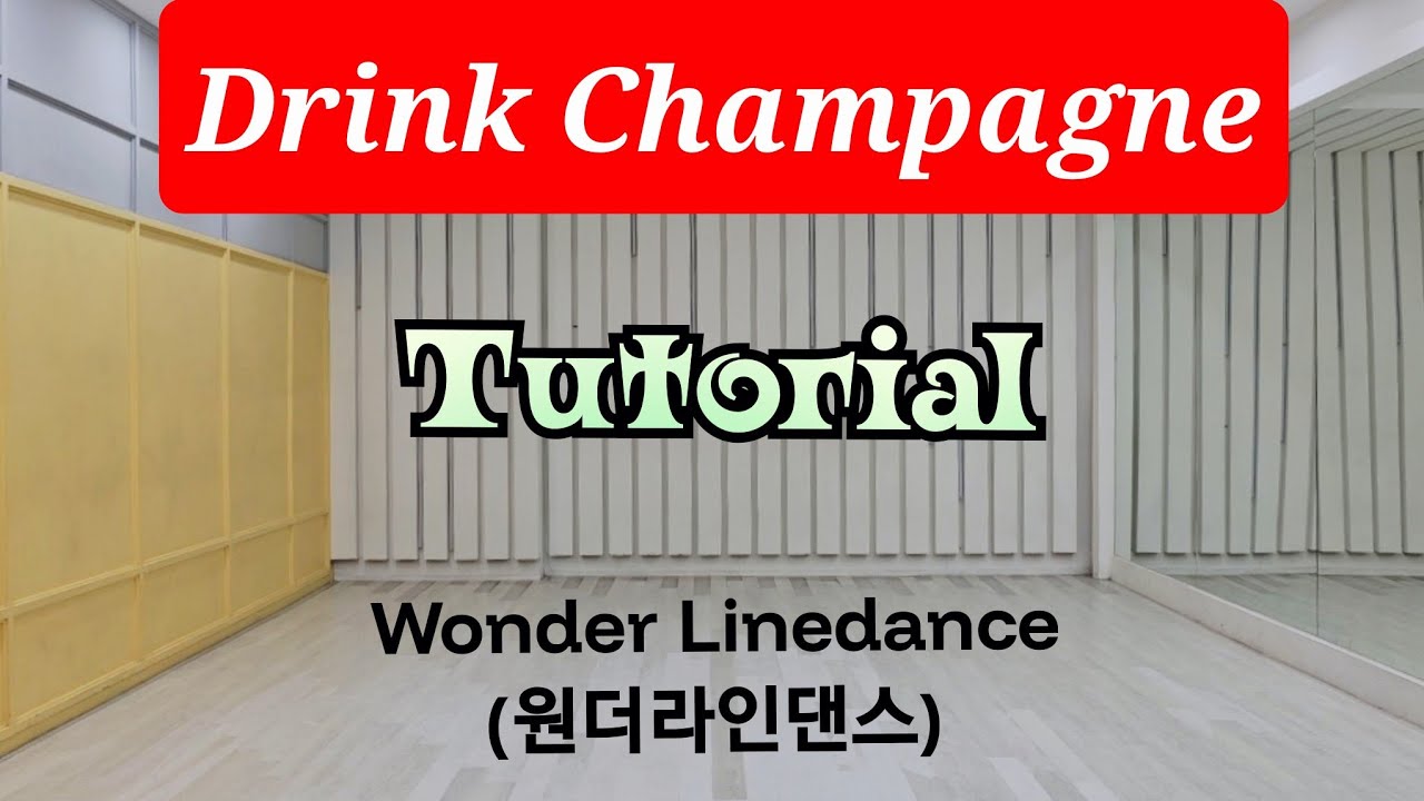 Drink Champagne (Improver) / Line Dance (Tutorial) / #원더라인댄스  / Maddison Glover (AUS) - October 2025