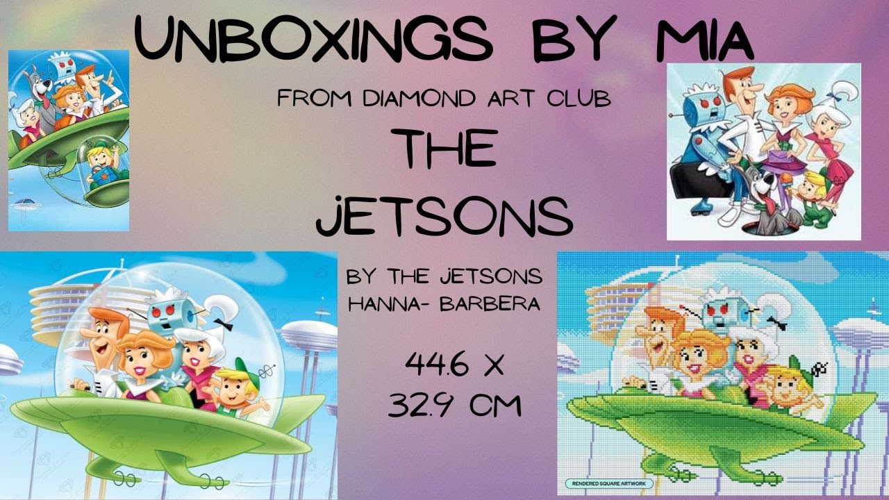 Unboxing The Jetsons By The Jetsons Hanna Barbera & Diamond Art Club