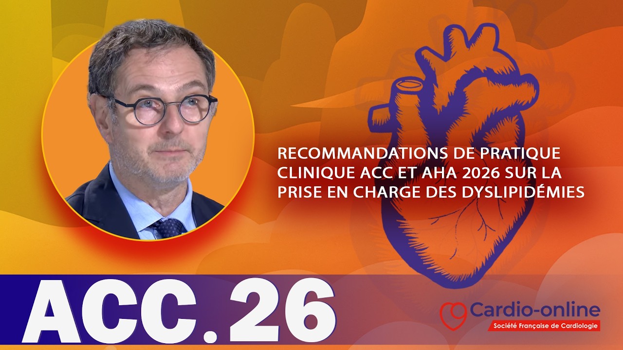 Recommandations ACC et AHA 2026 sur la prise en charge des dyslipid&eacute;mies