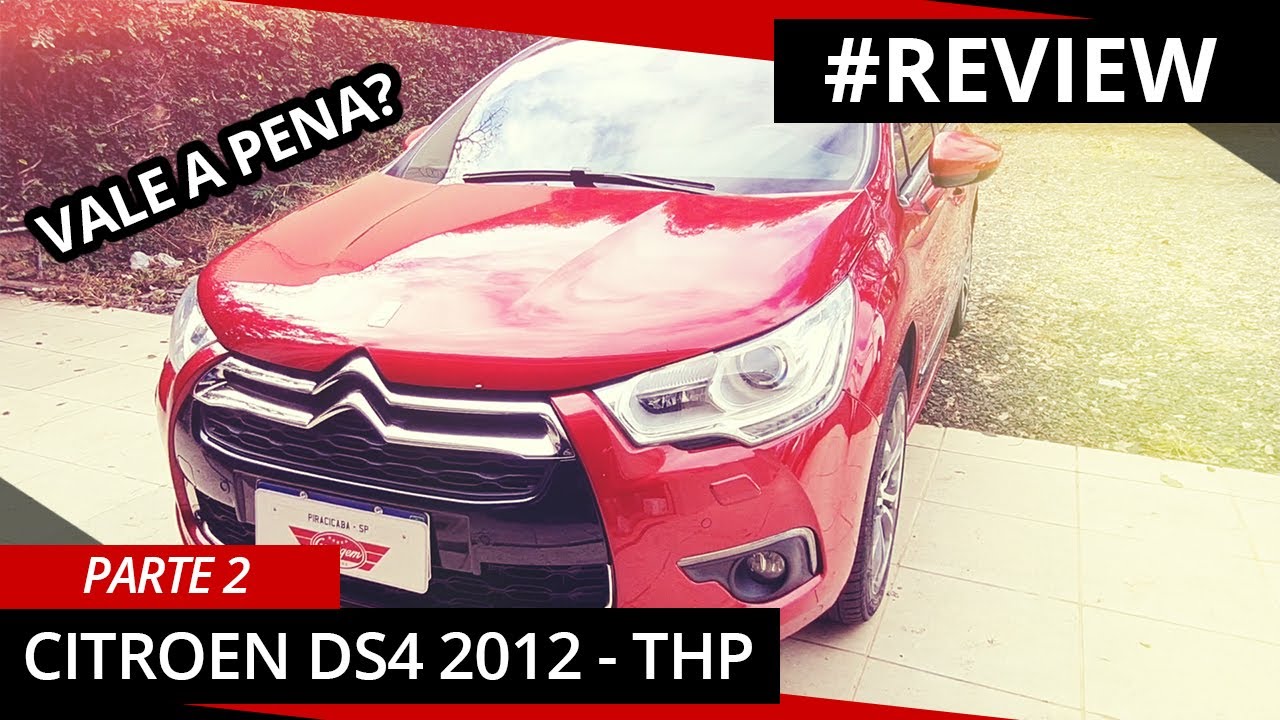 ANALISANDO O CITROEN DS4 2012 THP | VALE A PENA? | REVIEW