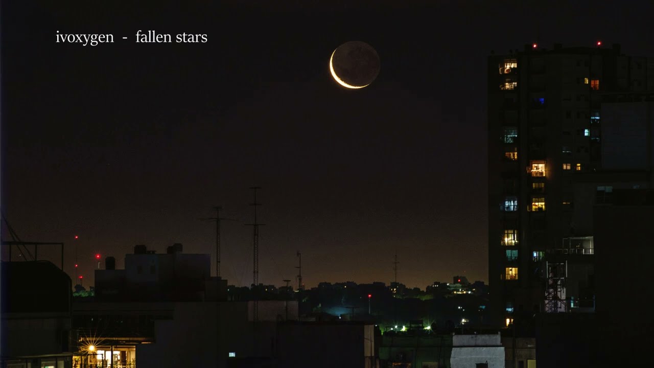 ivoxygen — fallen stars slowed&reverb