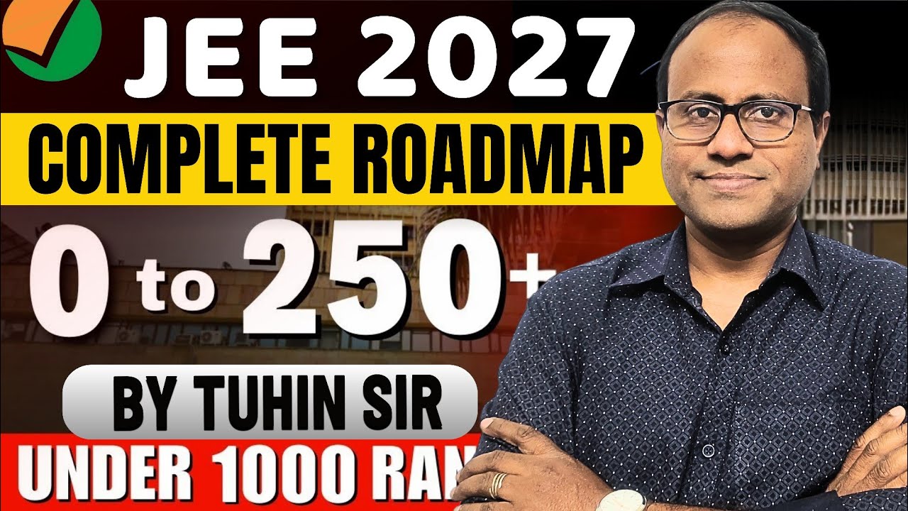 Full Road Map For JEE Exam -2027|JEE MAIN|WBJEE|Tuhin Sir
