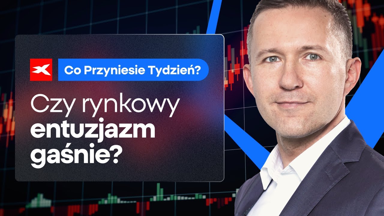 Czy to koniec euforii na rynkach? | Co przyniesie tydzień? dr Przemysław Kwiecień