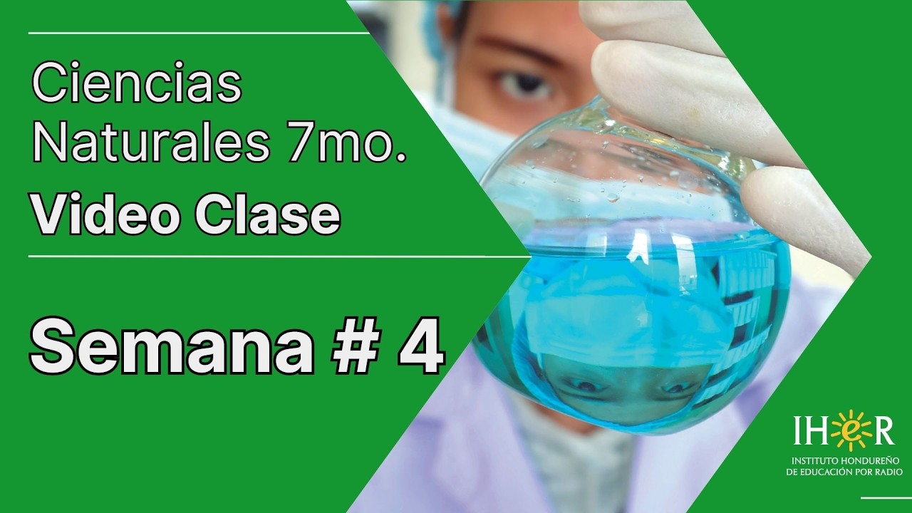 Ciencias Naturales 7mo. Semana # 4