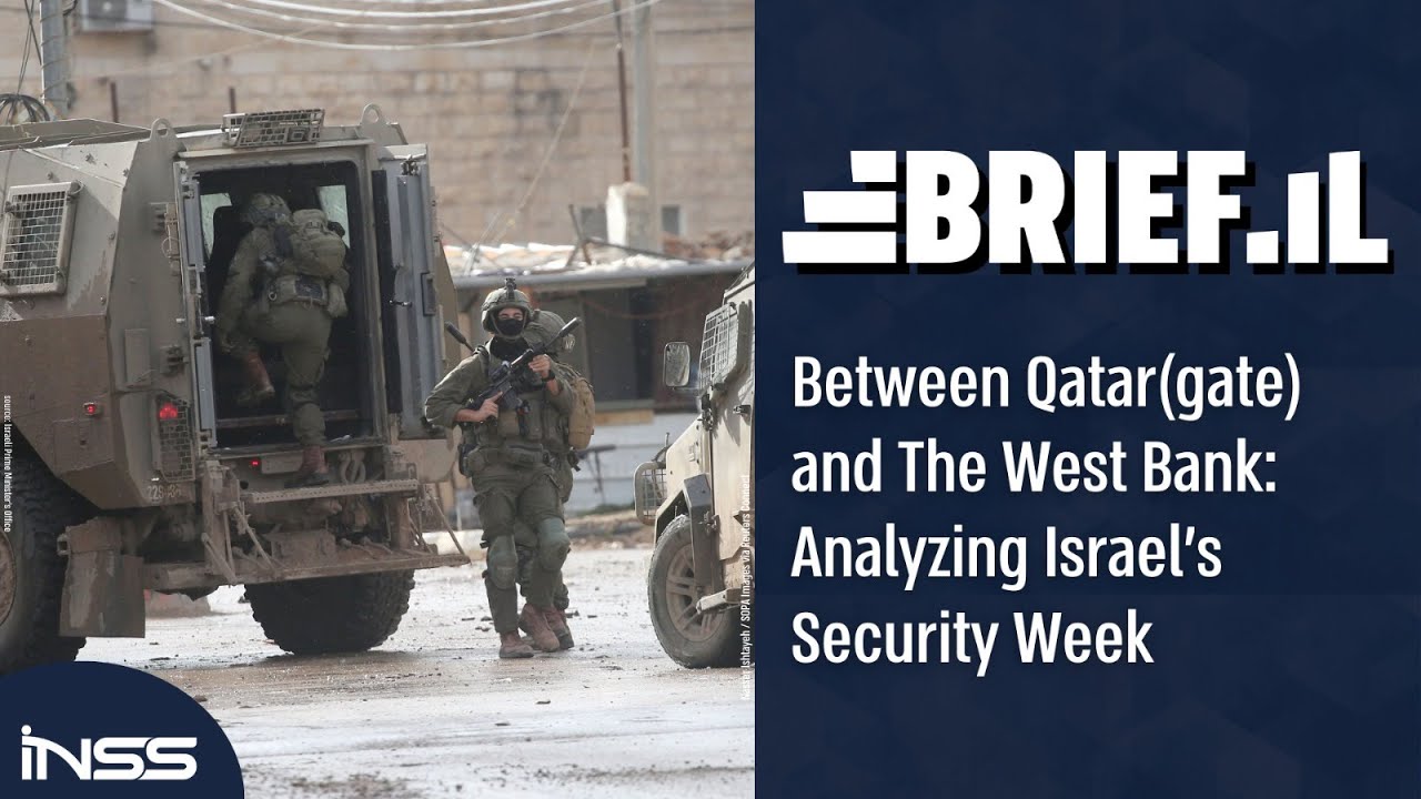 Between Qatar(gate) and The West Bank: Analyzing Israel's Security Week | Brief.IL Ep. 2