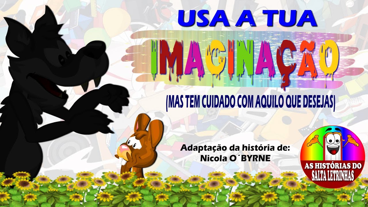 USA A TUA IMAGINAÇÃO! Mas ... (Adaptação)
