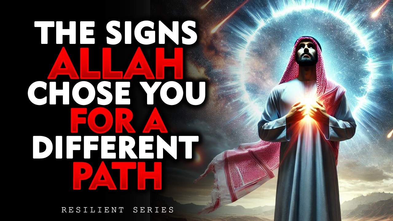 The Signs Allah Chose You for a Different Path | ISLAM