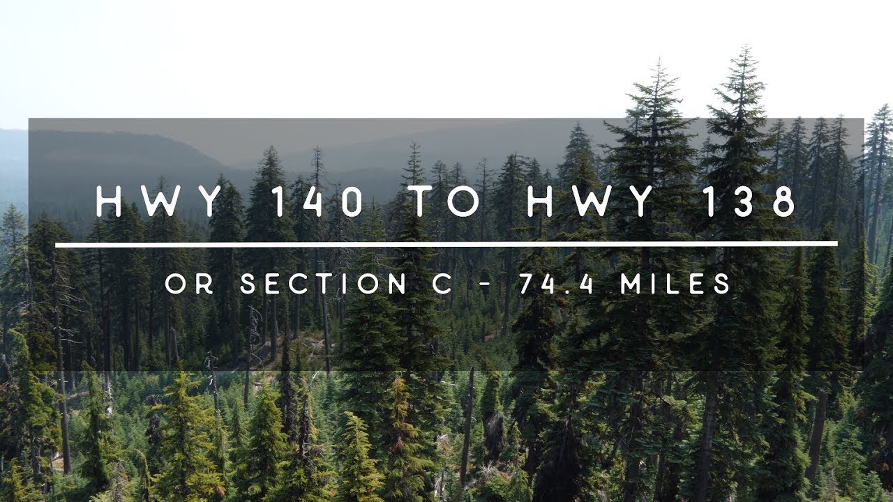 PCT 2018 - Oregon Section C - Highway 140 to Highway 138