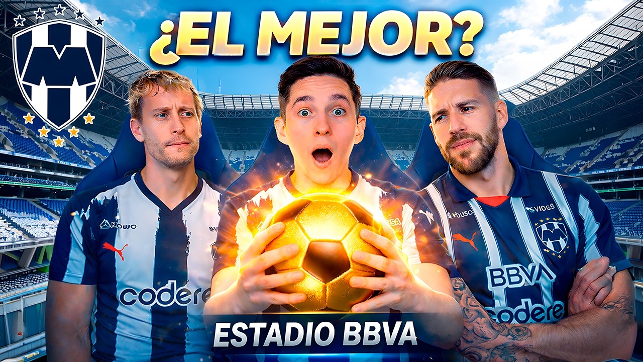 El MEJOR ESTADIO de Futbol de MEXICO! Estadio BBVA MONTERREY