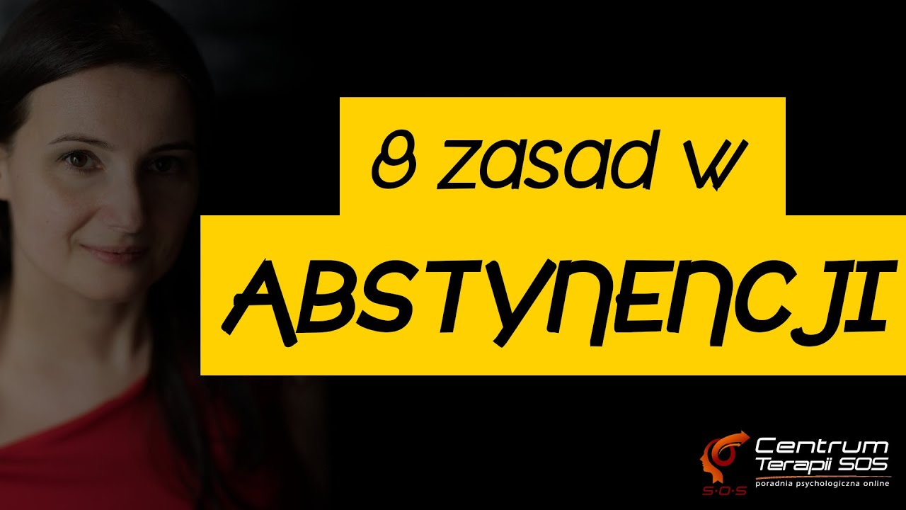 8 zasad w abstynencji - wiedza z terapii grupowej