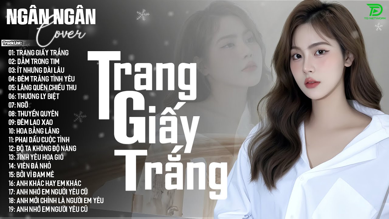 TRANG GIẤY TRẮNG,THUYỀN QUYÊN - ALLBUM BALLAD TOP XU HƯỚNG CỰC HÓT 2025 - NGÂN NGÂN COVER TRIỆU VIEW