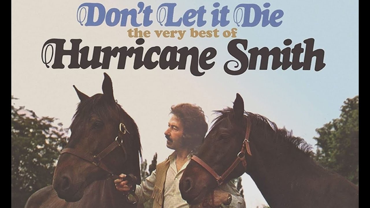 Hurricane Smith - Don't Let It Die (UK Stereo/US Mono) (1971) [HQ]