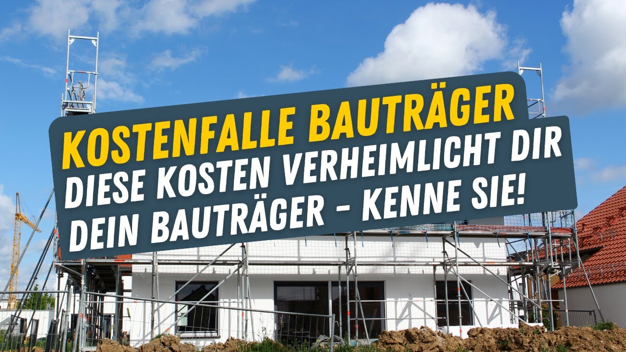 Du m&ouml;chtest mit einem Bautr&auml;ger bauen? Dann lies das Kleingedruckte!