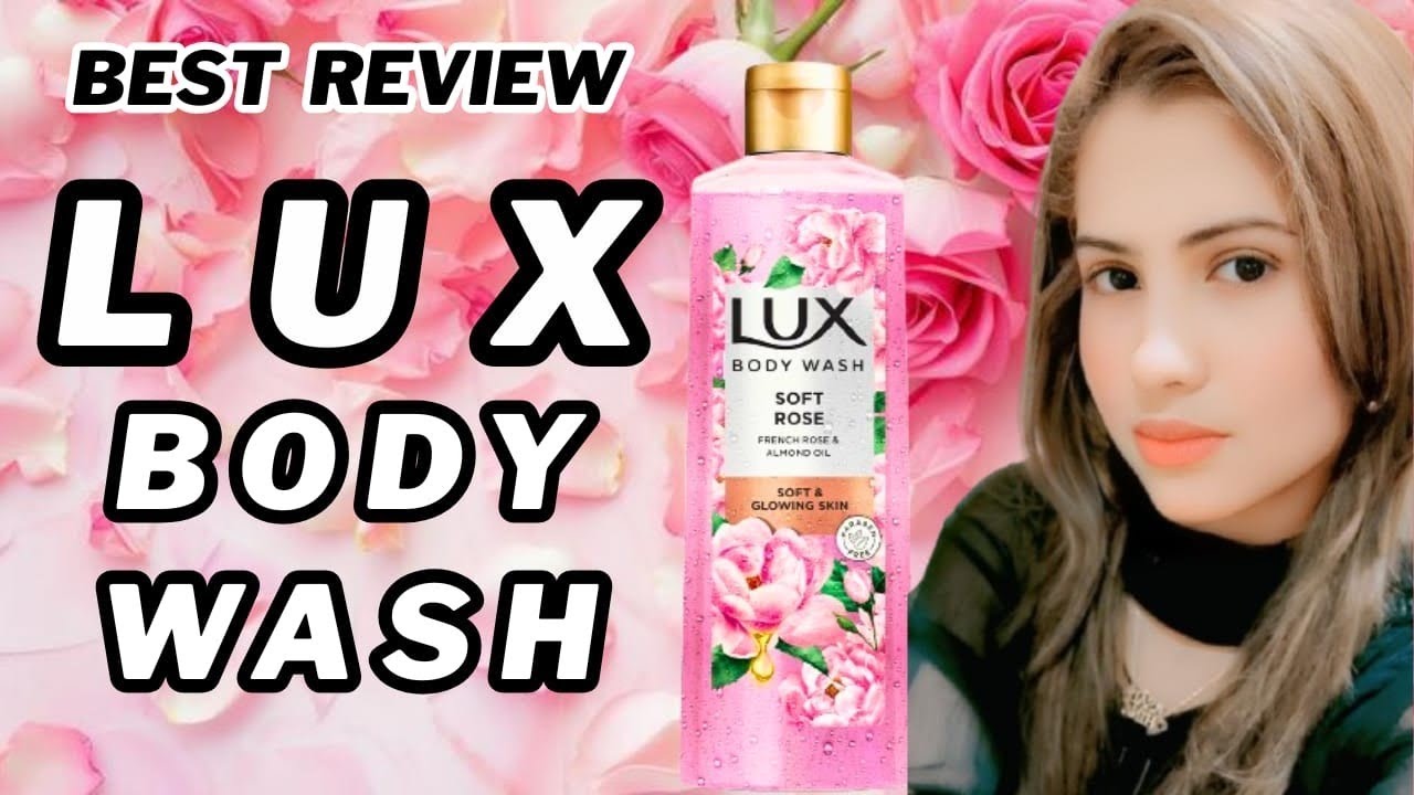 Lux Body Wash | Lux Soft Rose Body Wash Honest Review | Skin Soft & Fragrant