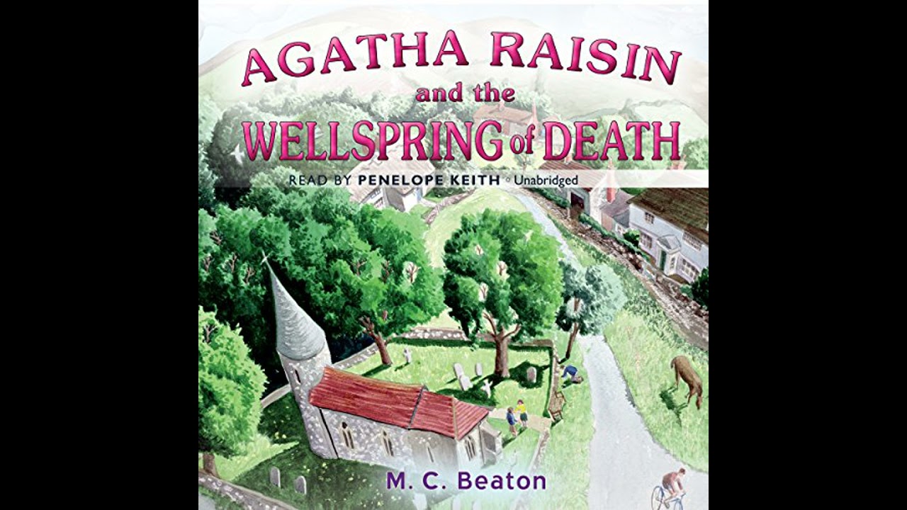 Agatha Raisin and the Wellspring of Death by M. C. Beaton | Full Audiobook