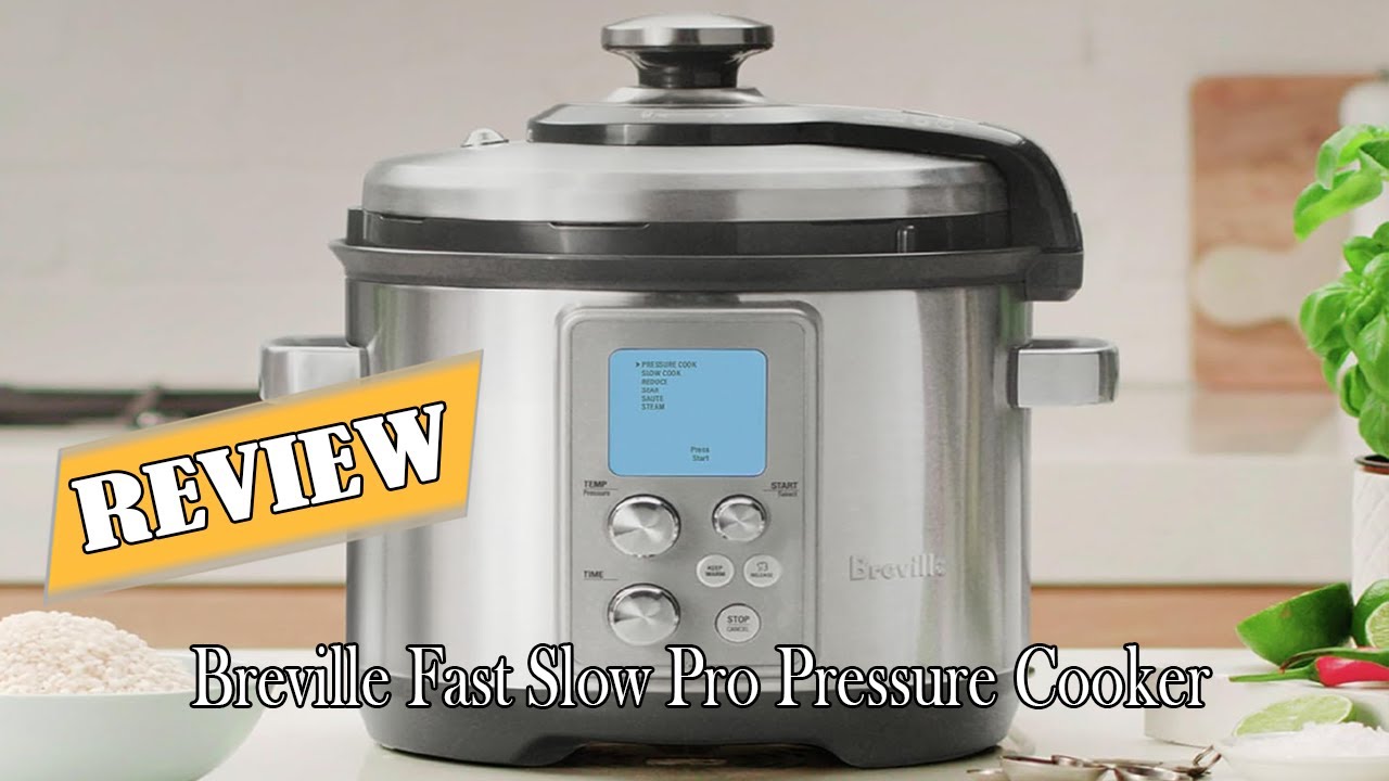 Breville Fast Slow Pro Pressure Cooker Review - Is It Worth Buying?