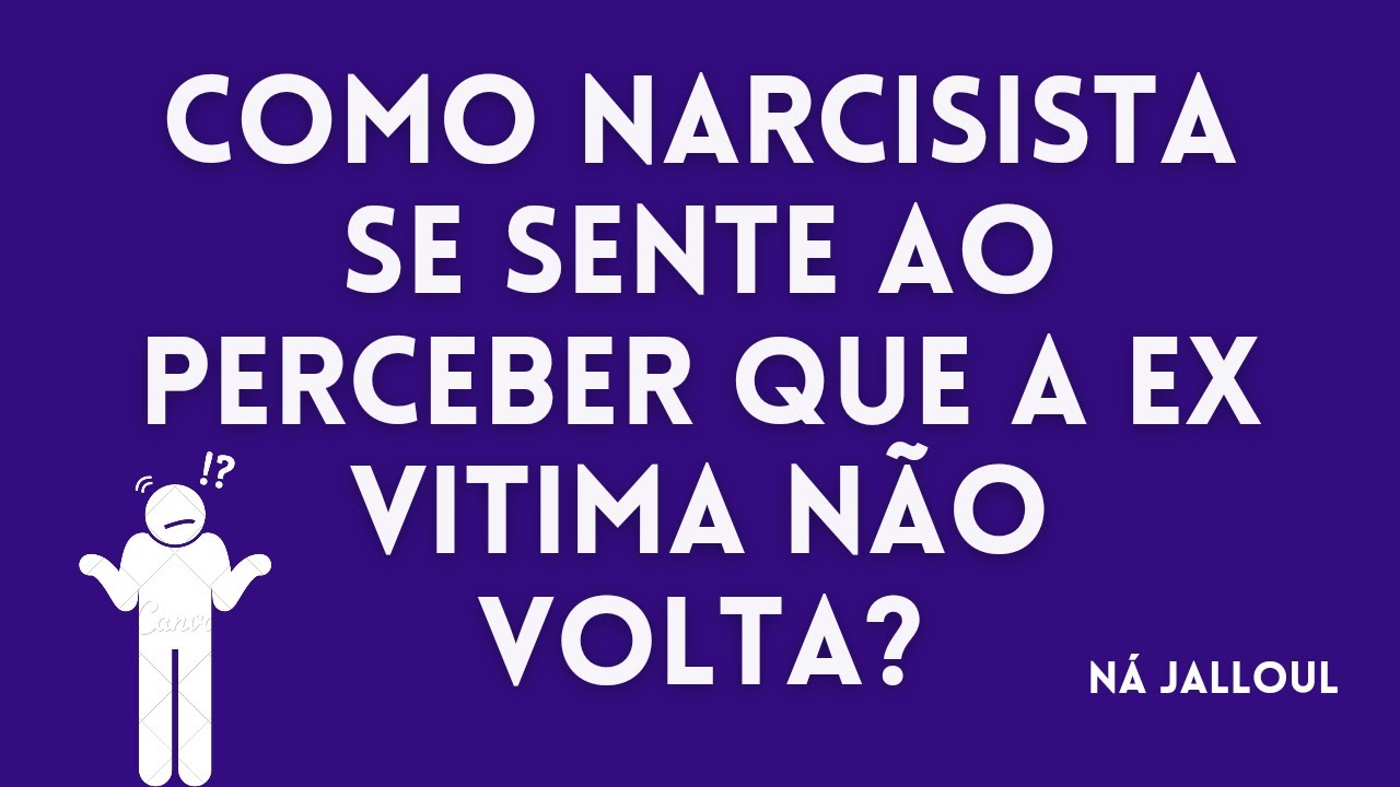 COMO SE SENTE NARCISISTA QUANDO PERCEBE QUE EX VITIMA NÃO VOLTARÁ PARA ELE(a)?