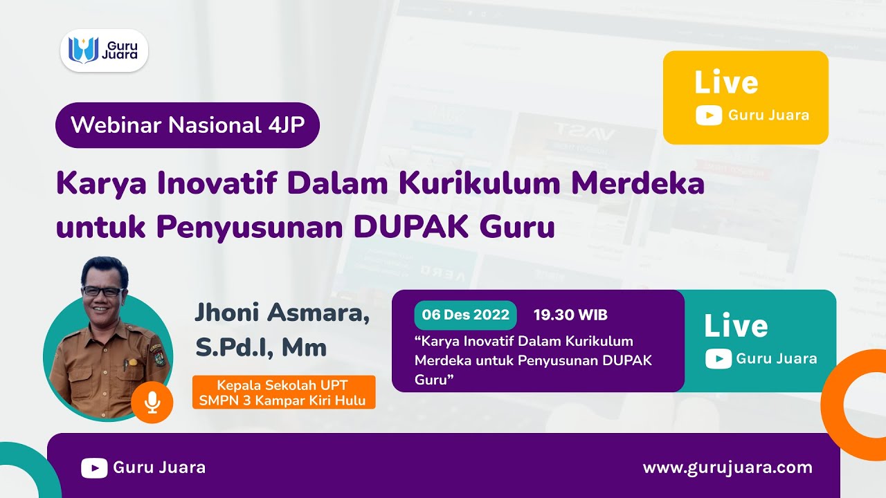 Webinar Guru Juara - Karya Inovatif Dalam Kurikulum Merdeka untuk Penyusunan DUPAK Guru