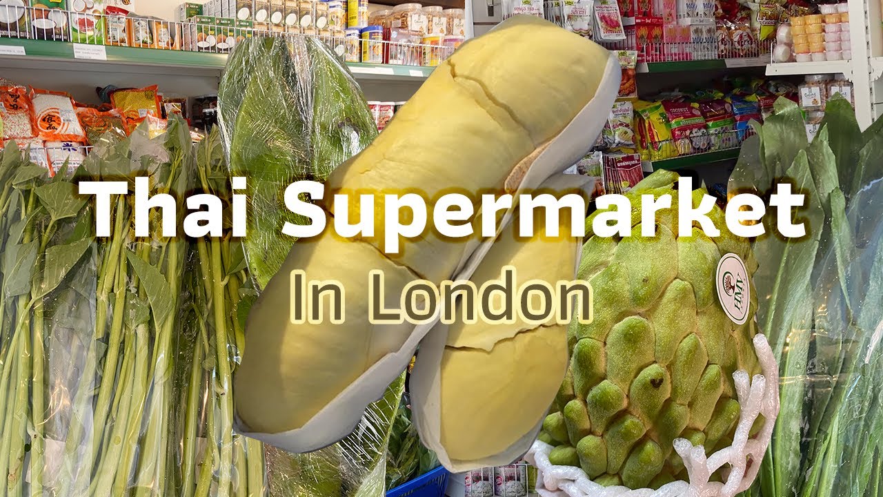 ช้อปปิ้งซุปเปอร์มาร์เก็ตไทยในลอนดอน 🇬🇧 | Shopping Thai Supermarket in London #DaoLDN