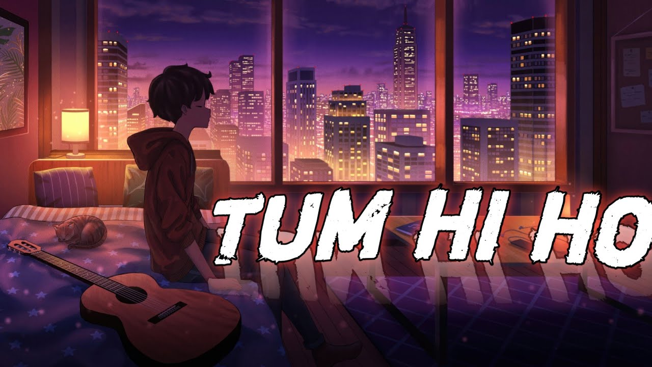 ✨Tum Hi Ho (Slowed + Reverb) 💫
