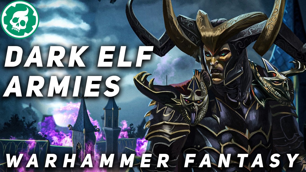 Dark Elves Armies and Tactics - Warhammer Fantasy Lore DOCUMENTARY
