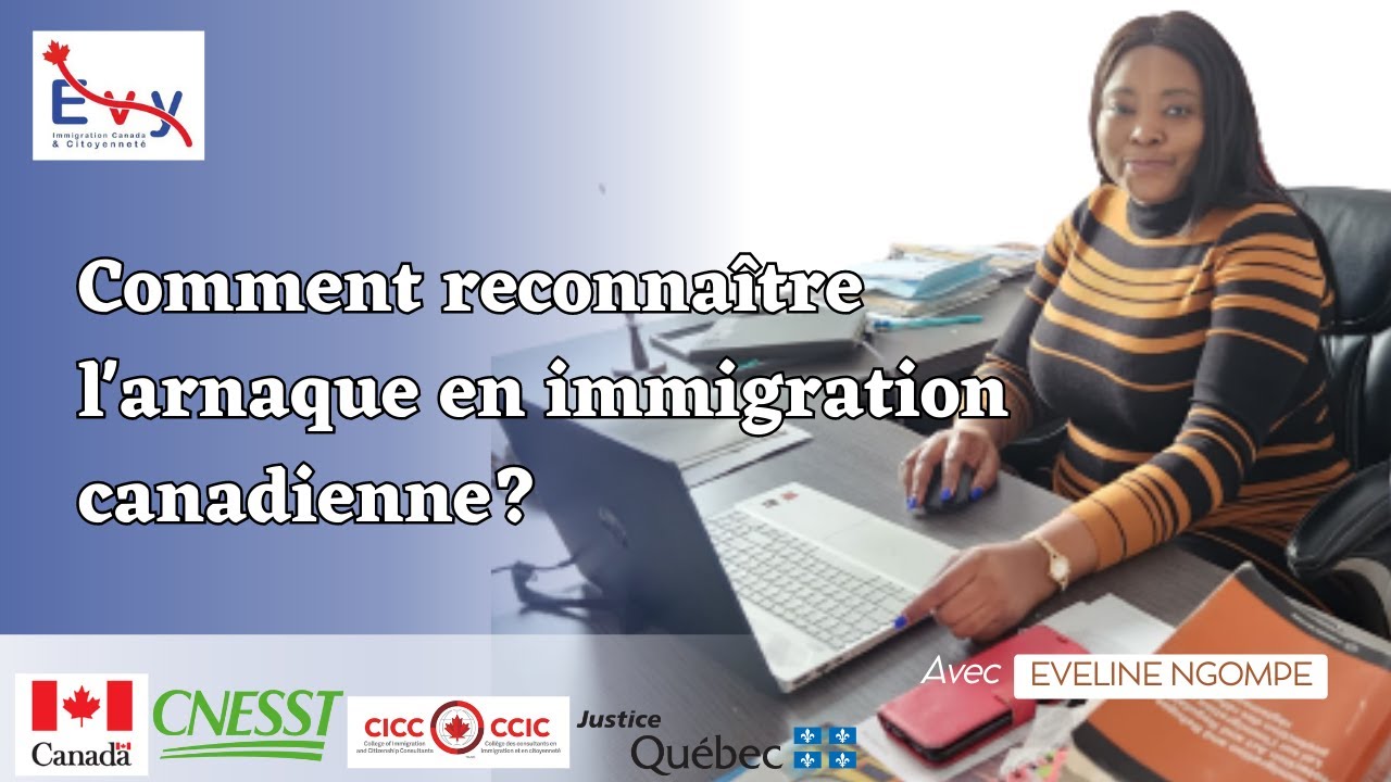 Comment reconnaître l'arnaque en immigration canadienne?