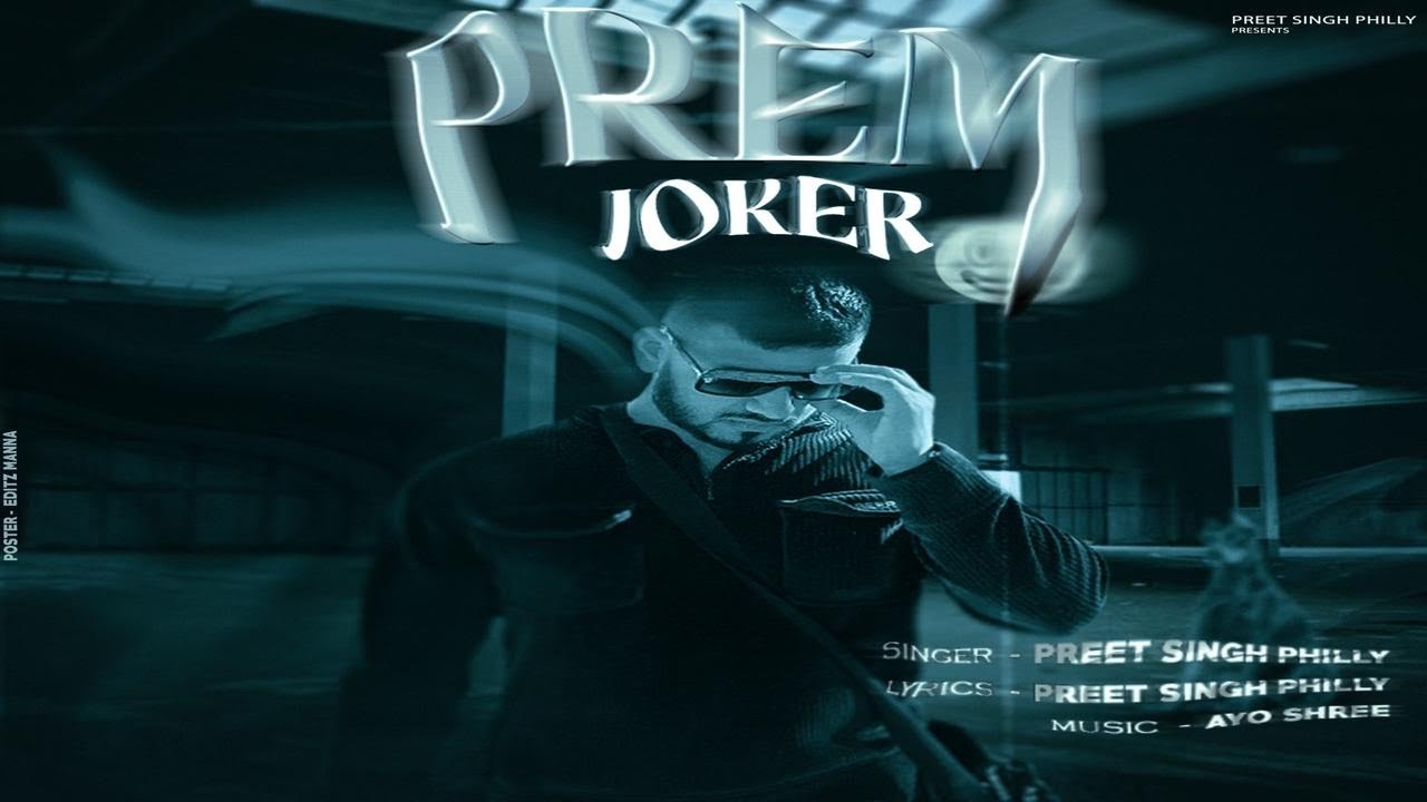 Prem joker (Official Video) Preet Singh Philly #NewPunjabiSong2025 #trendingpunjabirap#diss 