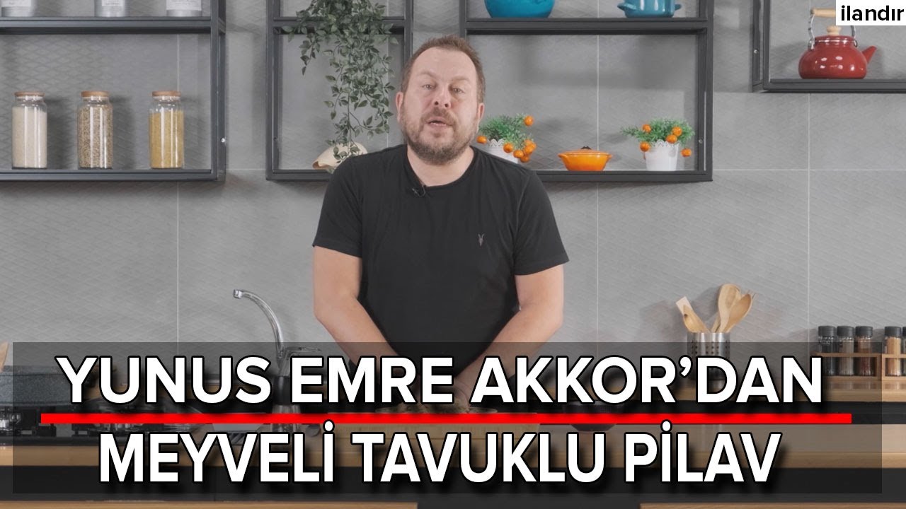 Yunus Emre Akkor’dan Meyveli Tavuklu Pilav
