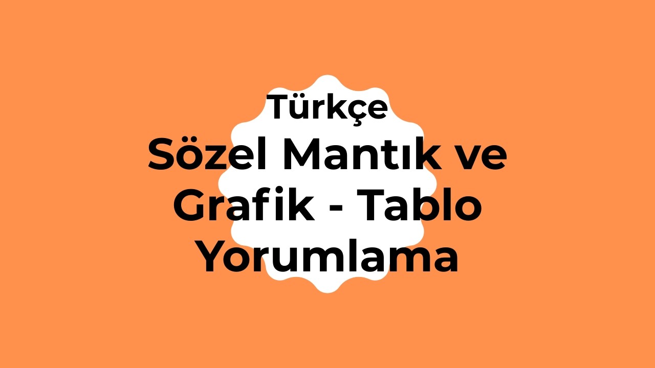 Dedektif Zihniyeti 📙  - 6. Sınıf Türkçe Sözel Mantık Grafik Tablo Yorumlama