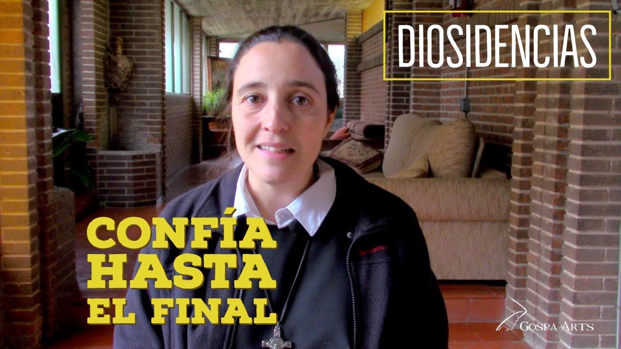 Confía hasta el final | Diosidencias