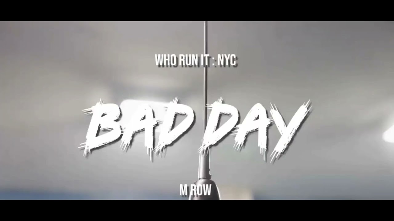 M Row - Bad Day (Sped up)