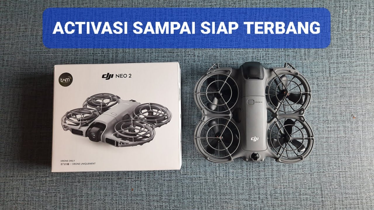 MUDAH BANGET AKTIVASI DJI NEO 2