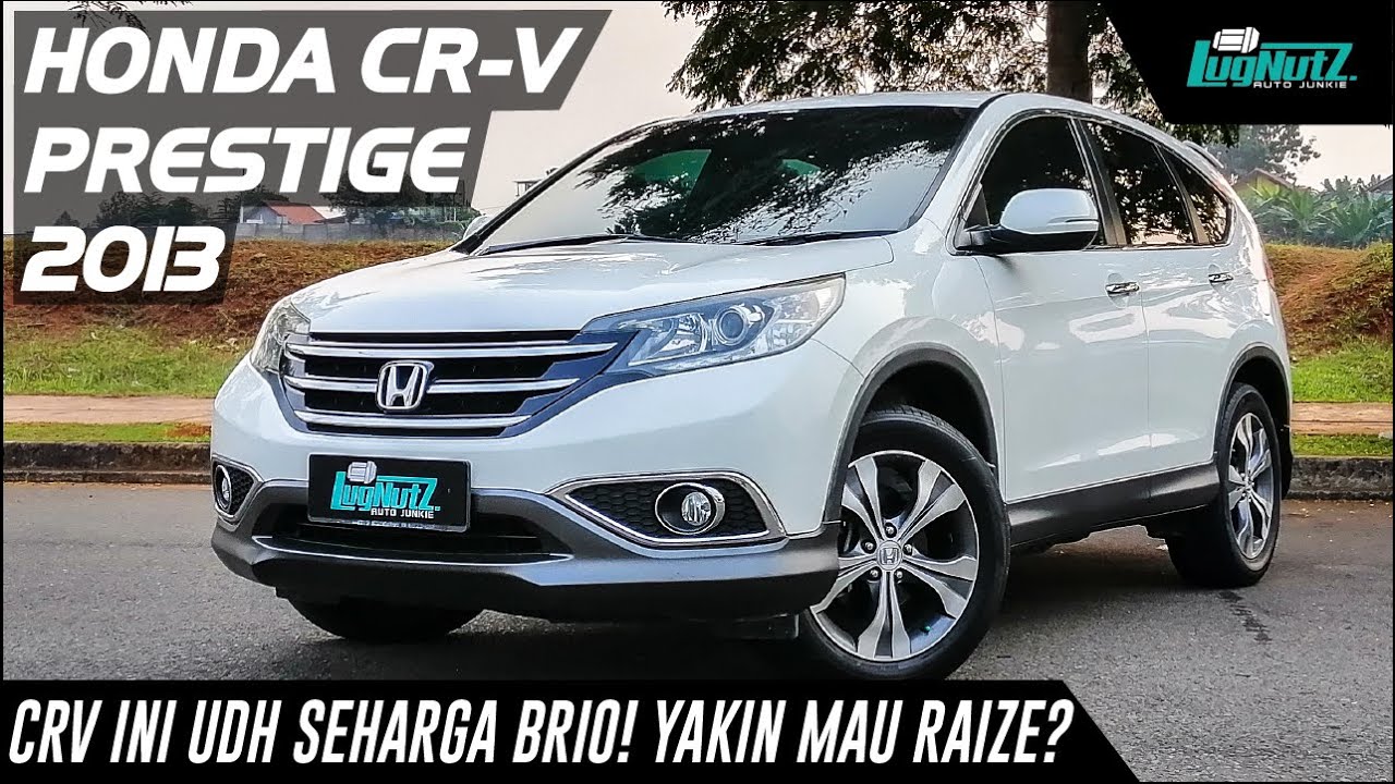 Yakin Mau Beli Raize? Ternyata Honda CRV RM Prestige Gini Udh Seharga Brio!